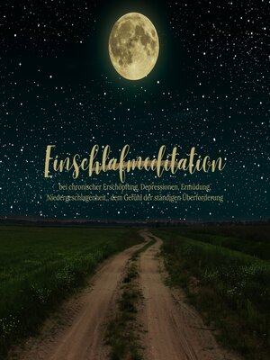 cover image of Einschlafmeditation bei chronischer Erschöpfung, Depressionen, Ermüdung, Niedergeschlagenheit, dem Gefühl der ständigen Überforderung
